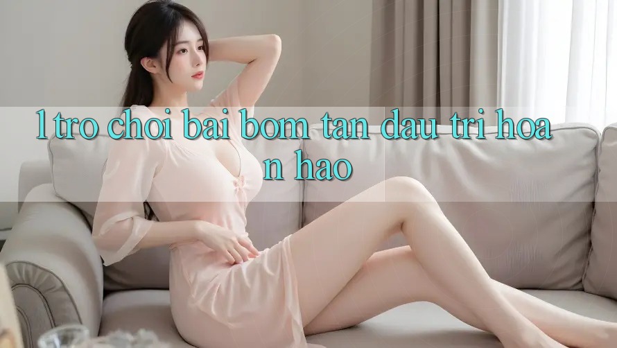 1. Trò chơi Bài Bom Tấn - Đấu Trí Hoàn hảo 1. Trò chơi Bài Bom Tấn - Đấu Trí Hoàn hảo
