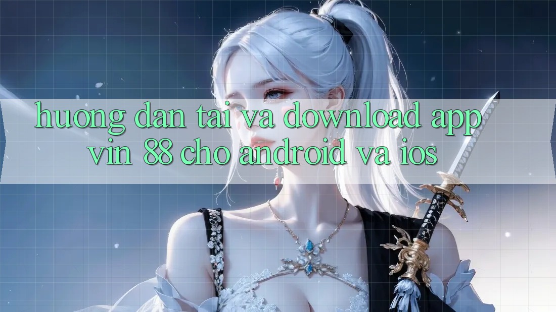 Hướng Dẫn Tải Và Download App Vin 88 Cho Android Và iOS Hướng Dẫn Tải Và Download App Vin 88 Cho Android Và iOS