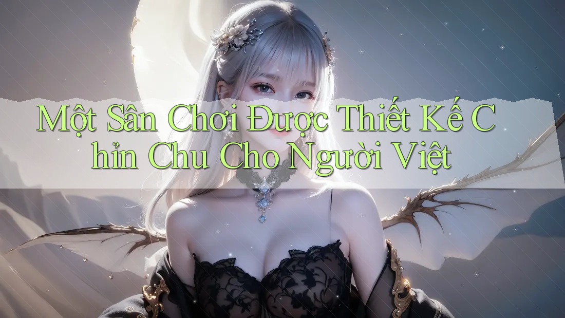 Một Sân Chơi Được Thiết Kế Chỉn Chu Cho Người Việt Một Sân Chơi Được Thiết Kế Chỉn Chu Cho Người Việt