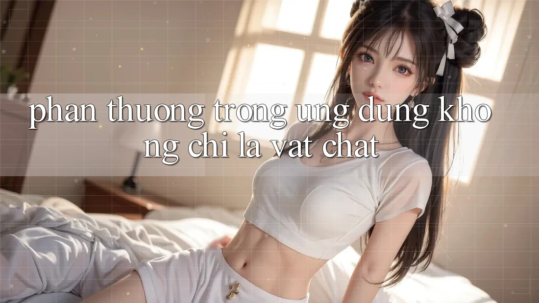 “Phần Thưởng” Trong Ứng Dụng – Không Chỉ Là Vật Chất “Phần Thưởng” Trong Ứng Dụng – Không Chỉ Là Vật Chất