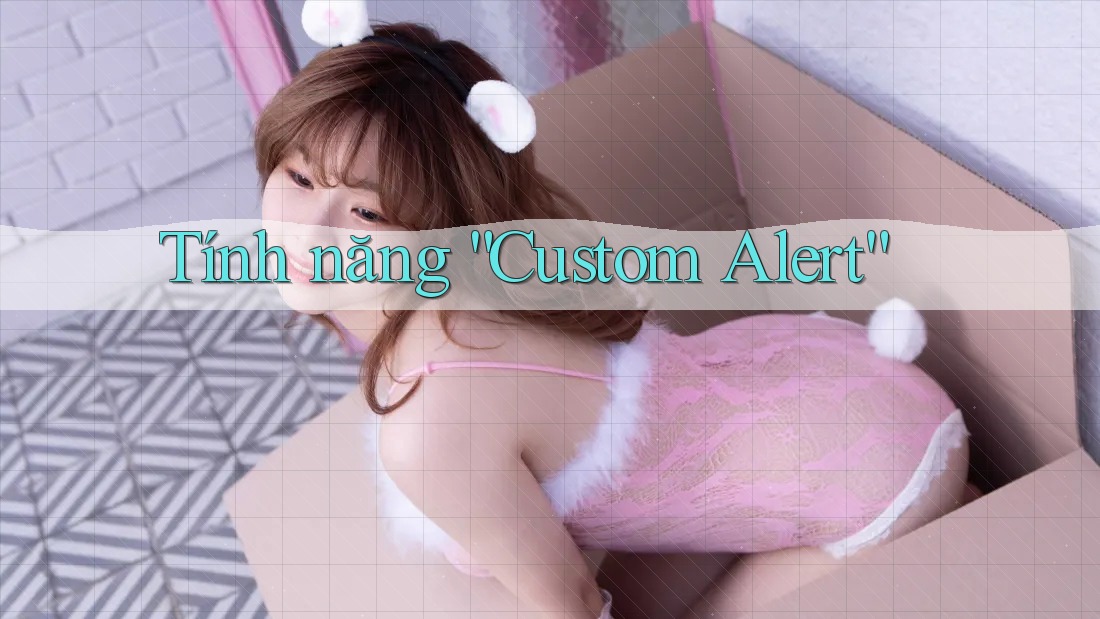 Tính năng “Custom Alert”