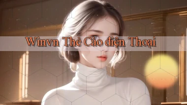 winvn  thẻ cào điện thoại